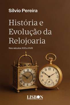 Hist�ria e evolu��o da relojoaria