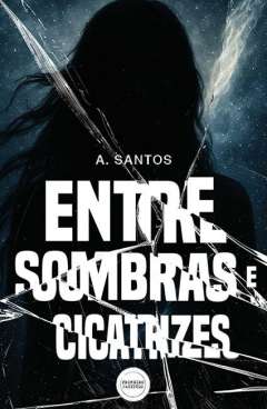 Entre sombras e cicatrizes