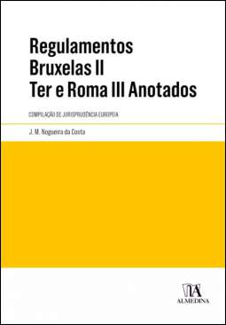 Regulamentos Bruxelas II ter e Roma III anotados