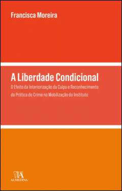 A liberdade condicional