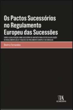 Os pactos sucess�rios no regulamento europeu das sucess�es