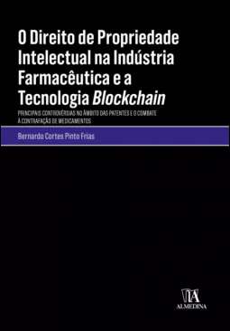 O direito de propriedade intelectual na ind�stria farmac�utica e a tecnologia Blockchain