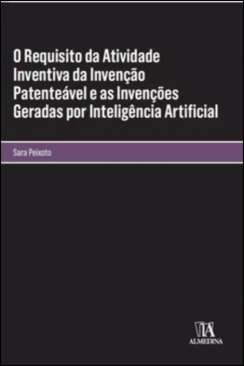 O requisito da atividade inventiva da inven��o patente�vel e as inven��es geradas por intelig�ncia artificial