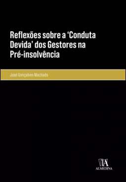 Reflex�es sobre a conduta devida dos gestores na pr�-insolv�ncia