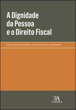 A dignidade da pessoa e o direito fiscal