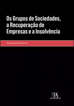 Os grupos de sociedades, a recupera��o de empresas e a insolv�ncia