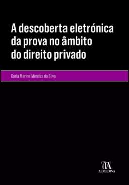 A descoberta eletr�nica da prova no �mbito do direito privado
