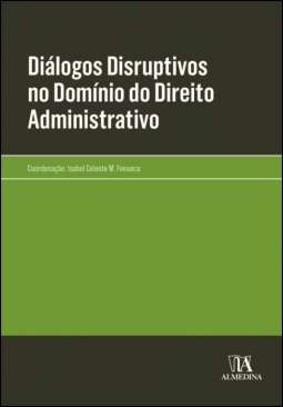 Di�logos disruptivos no dom�nio do direito administrativo
