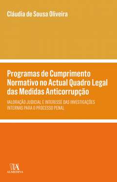 Programas de cumprimento normativo no actual quadro legal das medidas anticorrup��o
