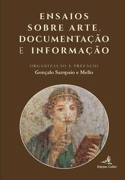 Ensaios sobre arte, documenta��o e informa��o