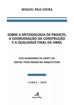 Sobre a metodologia de projeto, a coordenação da constru��o e a qualidade final da obra