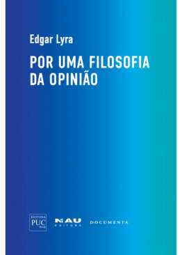 Por uma filosofia da opini�o
