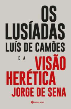 Os Lus�adas e A vis�o her�tica
