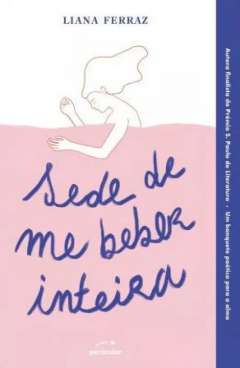 Sede de me Beber Inteira