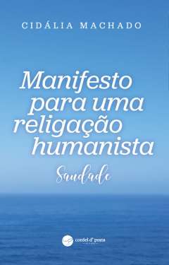 Manifesto para uma religa��o humanista