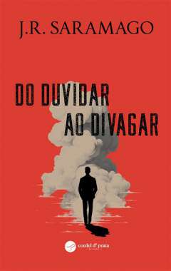 Do Duvidar ao Divagar