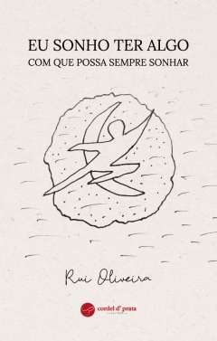 Eu sonho ter algo com que possa sempre sonhar