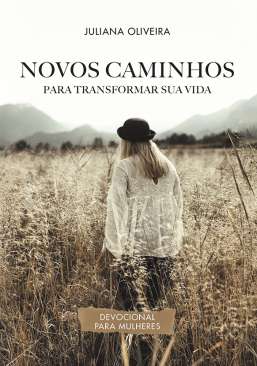 Novos caminhos para transformar sua vida