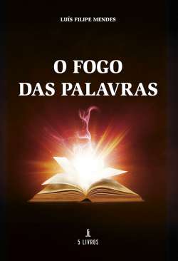 O fogo das palavras