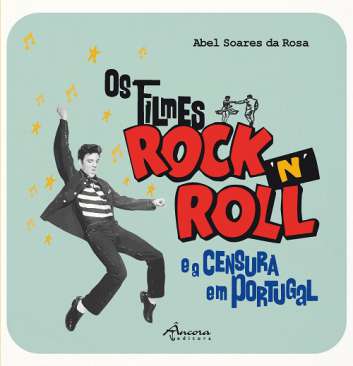Os filmes rock'n'roll e a censura em Portugal
