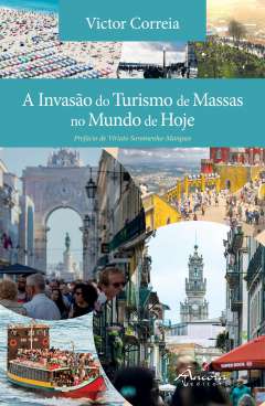 A invas�o do turismo de massas no mundo de hoje