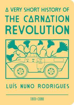 A Very Short History of the Carnation Revolution