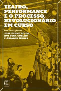 Teatro, performance e o processo revolucion�rio em curso
