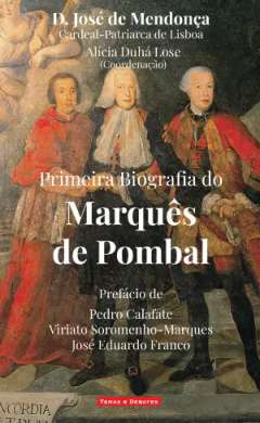 Primeira biografia do Marqu�s de Pombal