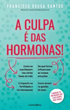 A culpa � das hormonas!