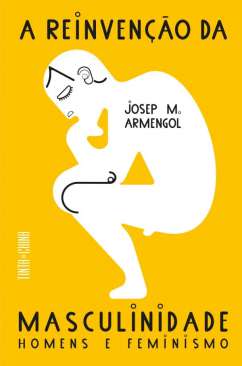 A reinven��o da masculinidade