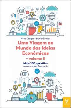 Uma viagem ao mundo das ideias econ�micas : mais 100 quest�es para entender a economia, 2