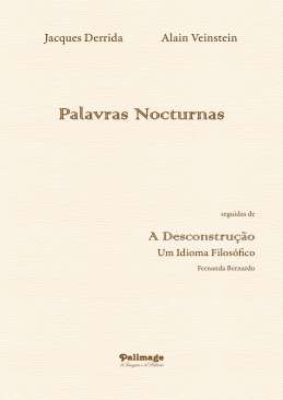 Palavras Nocturnas / A desconstru��o