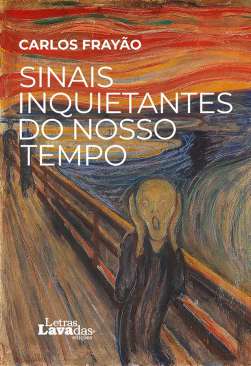 Sinais inquietantes do nosso tempo