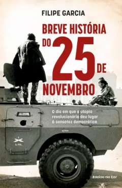 Breve hist�ria do 25 de novembro