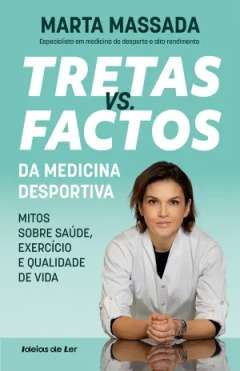 Tretas vs. factos da medicina desportiva