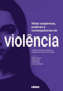 Vidas suspensas, pr�ticas e consequ�ncias da viol�ncia