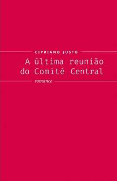 A �ltima reuni�o do Comit� Central