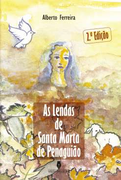 As lendas de Santa Marta de Penagui�o