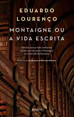 Montaigne ou a vida escrita