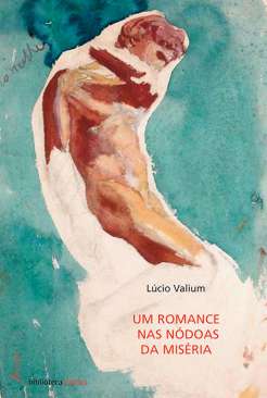 Um romance nas n�doas da mis�ria