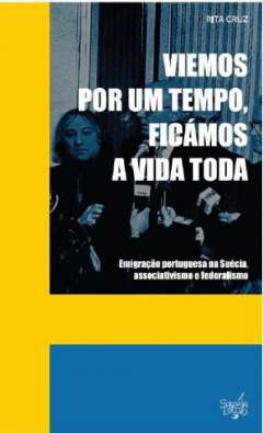 Viemos por um tempo, fic�mos a vida toda