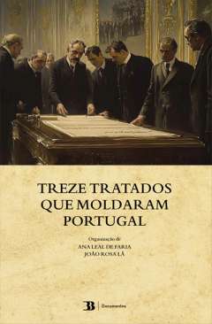 Treze tratados que moldaram Portugal