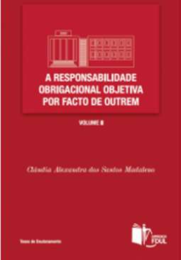 A Responsabilidade Obrigacional Objetiva por Facto de Outrem