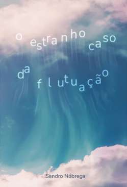 O estranho caso da flutua��o