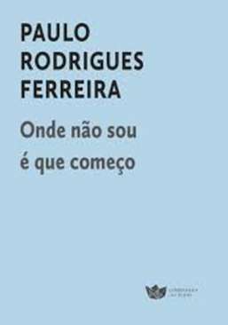 Onde n�o sou � que come�o
