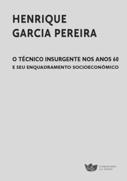 O t�cnico insurgente nos anos 60 e seu enquadramento socioecon�mico