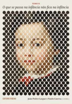 O que se passa na inf�ncia n�o fica na inf�ncia , 2