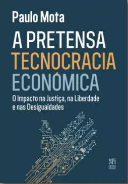 A pretensa tecnocracia econ�mica