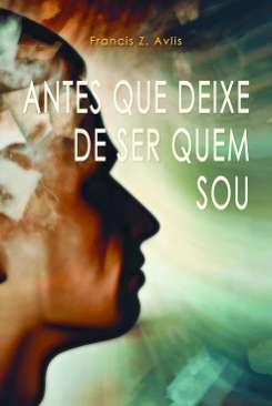 Antes que deixe de ser quem sou