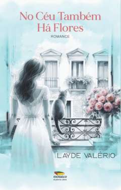 No c�u tamb�m h� flores